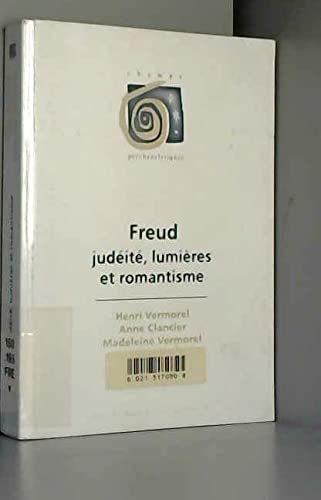 Beispielbild fr Freud Judeite, Lumieres Et Romantisme Vermorel, Henri zum Verkauf von Librairie Parrsia