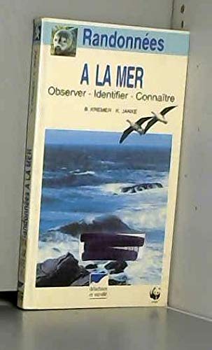 Beispielbild fr Randonnes  La Mer : Observer, Identifier, Connatre zum Verkauf von RECYCLIVRE