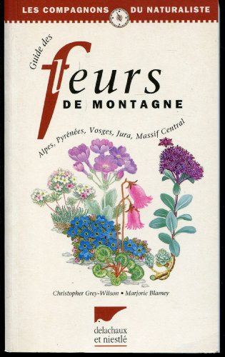 Imagen de archivo de Guide Des Fleurs De Montagne a la venta por Goldstone Books