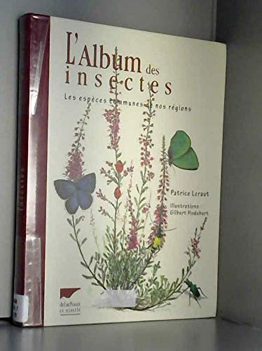 Stock image for L'ALBUM DES INSECTES. Les espces communes de nos rgions for sale by Librairie Rouchaleou