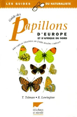 Stock image for Guide Des Papillons D'europe Et D'afrique Du Nord : 440 Espces Illustres En 2000 Dessins Couleurs for sale by RECYCLIVRE