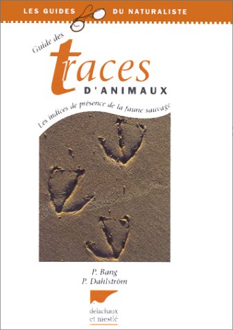 Guide des traces d'animaux - Bang, Preben, Dahlstrom, Preben