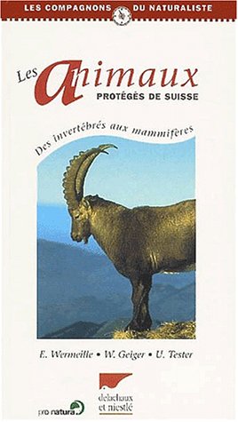 Beispielbild fr Les Animaux Protgs De Suisse : Des Invertbrs Aux Mammifres zum Verkauf von RECYCLIVRE