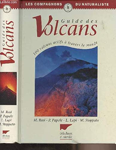 Stock image for Guide des volcans. 100 volcans actifs  travers le monde for sale by Ammareal