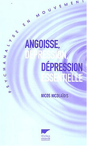 Stock image for Angoisse, dpression, dpression essentielle for sale by librairie le Parnasse