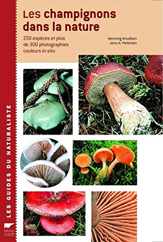 9782603013434: Les Champignons dans la nature: 230 Espces et plus de 300 photographies couleurs in-situ