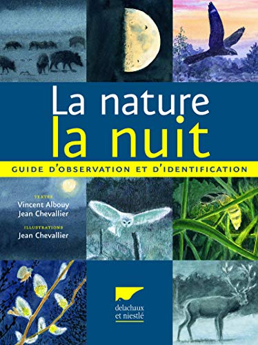 Beispielbild fr La Nature La Nuit : Guide D'observation Et D'identification zum Verkauf von RECYCLIVRE