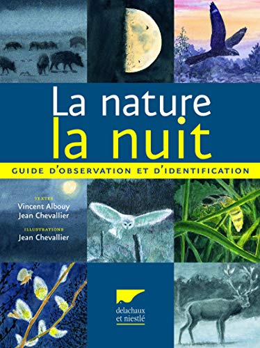 9782603013724: La Nature la nuit: Guide d'observation et d'identification