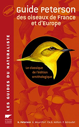 Beispielbild für Guide Peterson des oiseaux de France et d'Europe : Le classique de l'édition ornithologique zum Verkauf von Ammareal