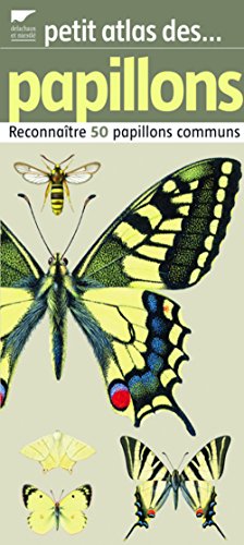 Imagen de archivo de Petit atlas des papillons : Reconnatre 50 papillons communs a la venta por medimops
