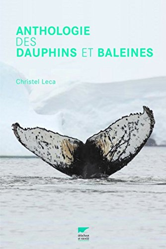 Beispielbild fr Anthologie des dauphins et des baleines zum Verkauf von Ammareal