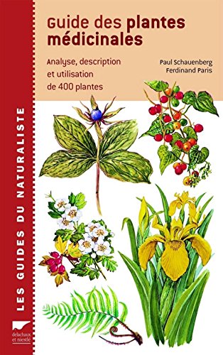 Beispielbild fr Guide des plantes mdicinales : Analyse, description et utilisation de 400 plantes zum Verkauf von medimops