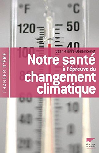 Beispielbild fr Notre sant  l'preuve du changement climatique zum Verkauf von Ammareal