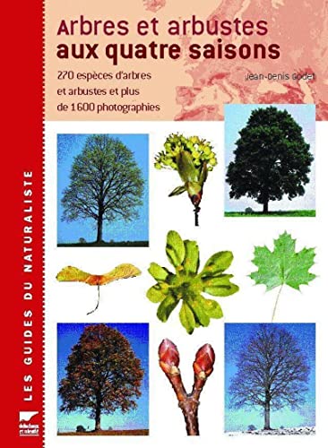 9782603014929: Arbres et arbustes aux quatre saisons: 270 Espces d'arbres et arbustes et plus de 1600 photographies