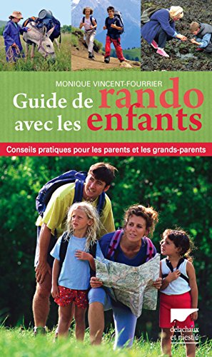 Imagen de archivo de Guide de rando avec les enfants : Conseils pratiques pour les parents et les grands-parents a la venta por medimops