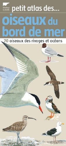 Petit atlas des oiseaux du bord de mer (French Edition) (9782603015513) by Philippe J. Dubois