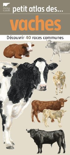 Beispielbild fr Petit atlas des vaches : 40 Races  dcouvrir et identifier zum Verkauf von Ammareal