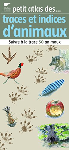 Beispielbild fr Traces et indices d'animaux zum Verkauf von Ammareal