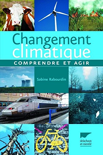 Beispielbild fr Changement Climatique : Comprendre Et Agir zum Verkauf von RECYCLIVRE