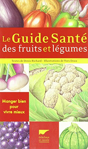 Beispielbild fr Le guide sant des fruits et lgumes zum Verkauf von Ammareal