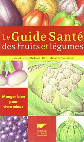 Imagen de archivo de Le guide sant des fruits et lgumes a la venta por Ammareal