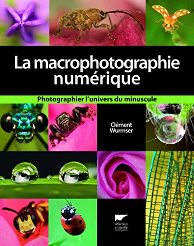 Beispielbild fr La macrophotographie numrique zum Verkauf von medimops
