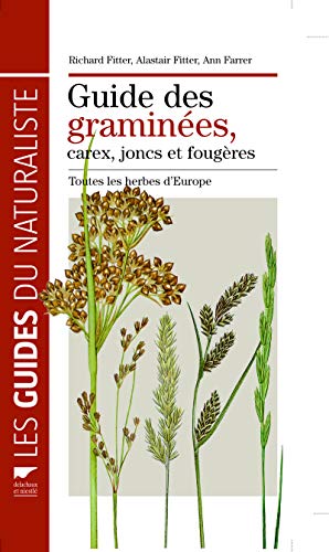 Stock image for Guide des gramines, carex, joncs, et fougres: Toutes les herbes d'Europe for sale by Le Monde de Kamlia