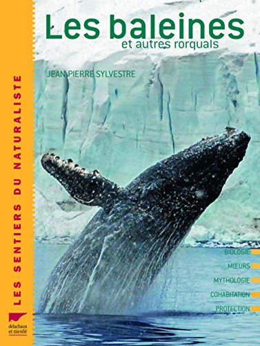 Beispielbild fr Les Baleines Et Autres Rorquals : Biologie, Moeurs, Mythologie, Cohabitation, Protection zum Verkauf von RECYCLIVRE