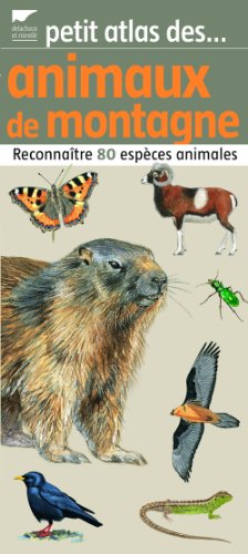 Beispielbild fr Petit atlas des animaux de montagne zum Verkauf von Ammareal