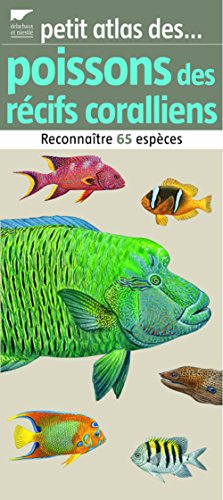 Stock image for Petit atlas des poissons des r cifs coralliens for sale by Le Monde de Kamlia