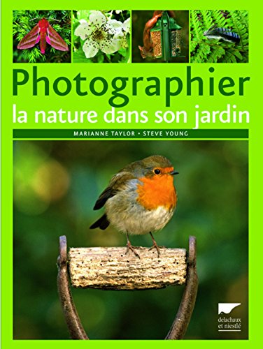 Beispielbild fr Photographier la nature dans son jardin zum Verkauf von medimops