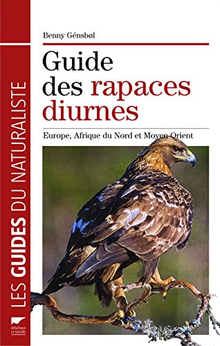 guide des rapaces diurnes (9782603016787) by Benny Gensbol