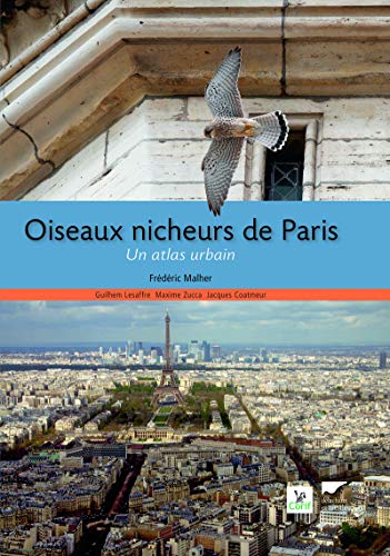 Beispielbild fr Oiseaux Nicheurs  Paris : Un Atlas Urbain zum Verkauf von RECYCLIVRE