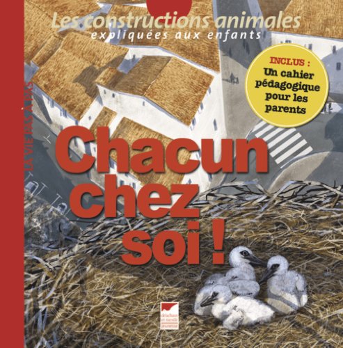 Imagen de archivo de Chacun chez soi: Les constructions animales expliques aux enfants Larrieu, Michel et Le Bris, Yann a la venta por BIBLIO-NET