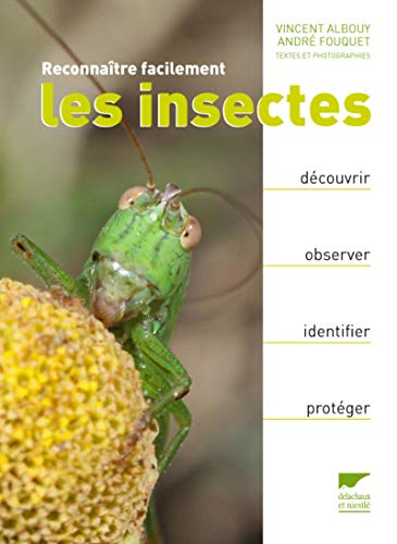 9782603017579: Reconnatre facilement les insectes: Dcouvrir, observer, identifier, protger