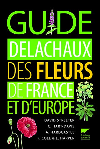 9782603017647: Guide Delachaux des fleurs de France et d'Europe