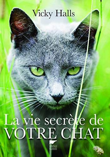 Stock image for La vie secrte de votre chat for sale by medimops