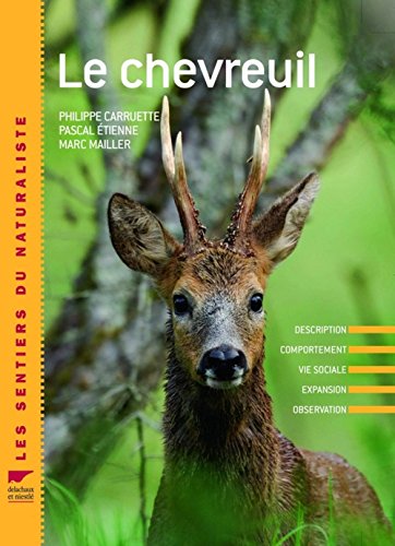 Beispielbild fr Le Chevreuil : Description, Comportement, Vie Sociale, Expansion, Observation. zum Verkauf von RECYCLIVRE