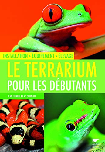 Beispielbild fr Le terrarium pour les dbutants. Installation, quipement, levage zum Verkauf von Ammareal