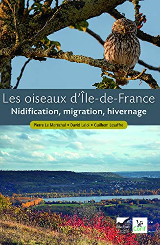 9782603019092: Les Oiseaux d'Ile-de-France: Nidification, migration, hivernage