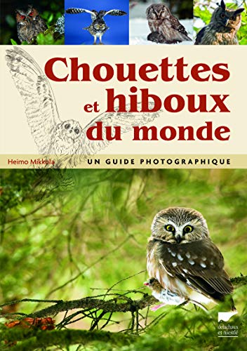 Beispielbild fr Chouettes et hiboux du monde : Un guide photographique zum Verkauf von medimops