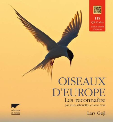 Beispielbild fr Oiseaux d'Europe : Les reconnatre par leurs silhouettes et leurs voix zum Verkauf von medimops