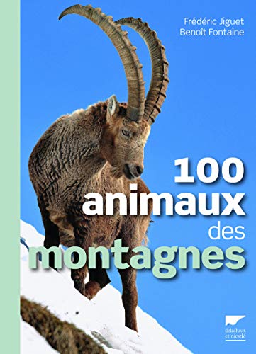 Beispielbild fr 100 animaux des montagnes zum Verkauf von Le Monde de Kamlia