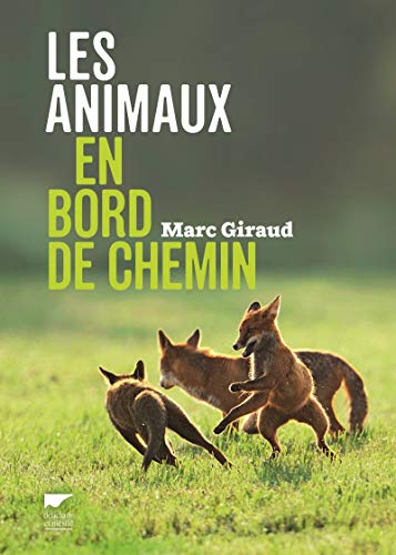 9782603020753: Les animaux en bord de chemin: Les animaux nous parlent, sachons les couter