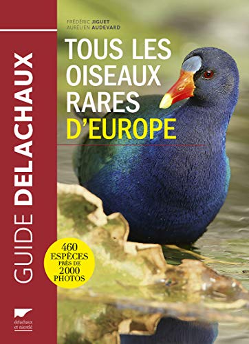 9782603024447: Tous les Oiseaux rares d'Europe