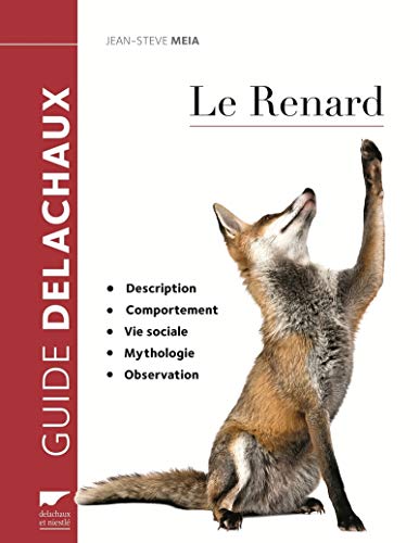 Beispielbild fr Le renard : Description, comportement, vie sociale, mythologie, observation zum Verkauf von Revaluation Books