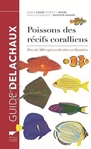 Stock image for Poissons des r cifs coralliens: Plus de 200 esp ces d crites et illustr es for sale by GoldenWavesOfBooks