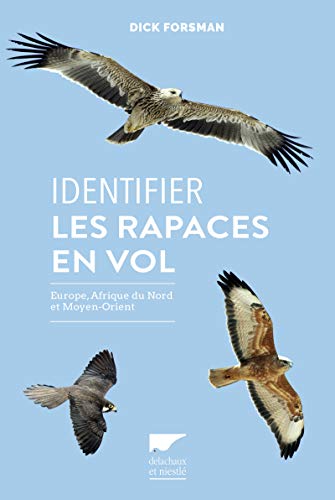 9782603024720: Identifier les rapaces en vol: Europe, Afrique du Nord et Moyen orient