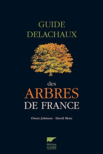 Stock image for Guide Delachaux des arbres de France : 200 espces dcrites et illustres for sale by medimops