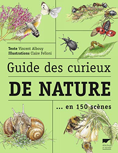 Beispielbild fr Guide des Curieux de Nature. en 150 Scnes zum Verkauf von medimops